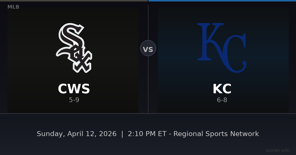 Chicago White Sox vs Kansas City Royals