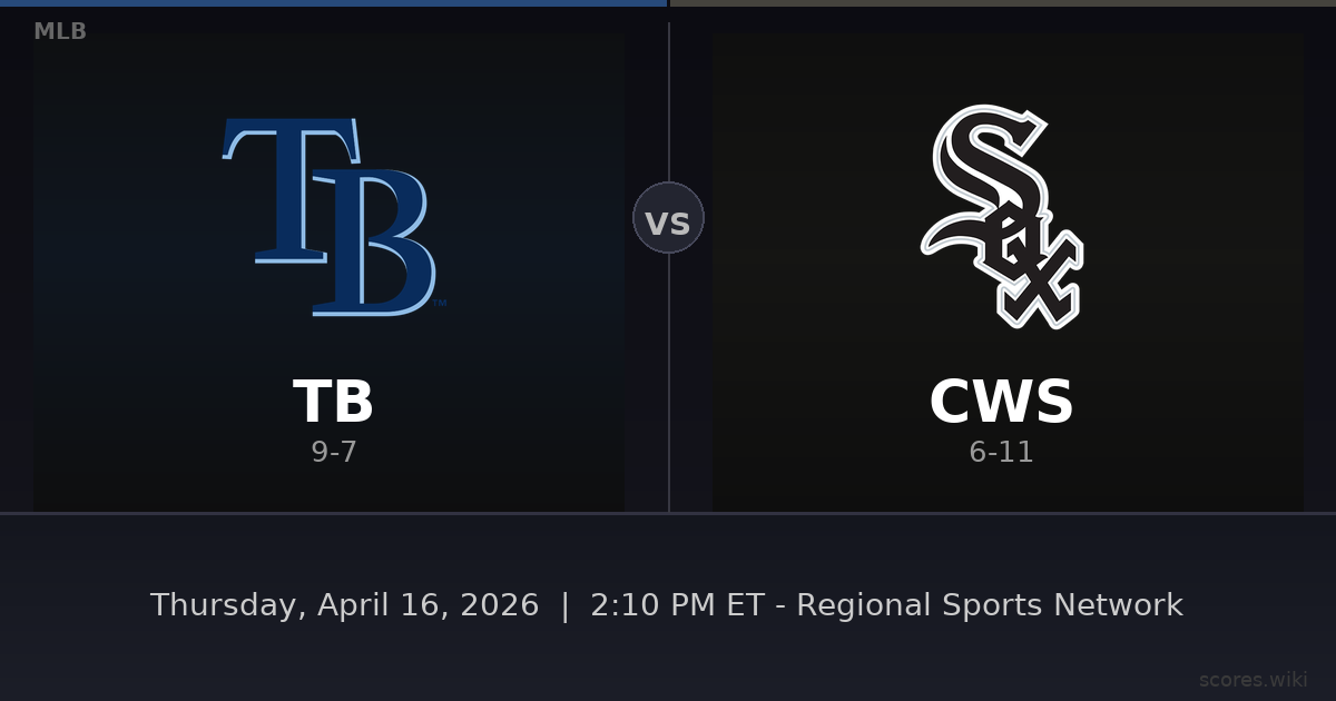 Tampa Bay Rays vs Chicago White Sox