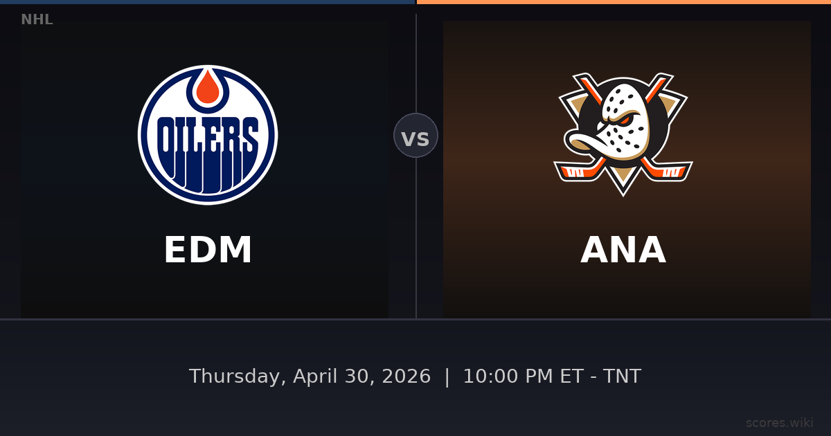 Edmonton Oilers vs Anaheim Ducks